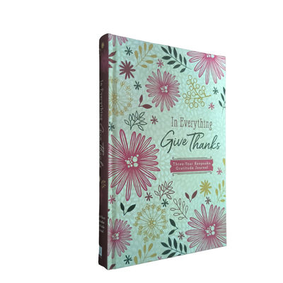 In Everything Give Thanks Three-Year Keepsake Gratitude Journal 4C Diary Printing Services For Christian Journals